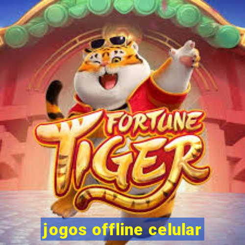 jogos offline celular